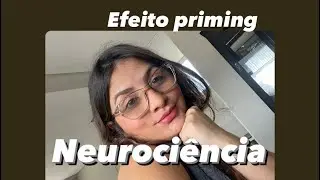 Voc&ecirc; sabia sobre o efeito priming?
