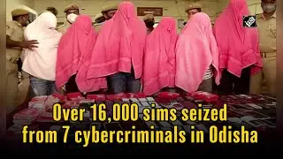 Over 16,000 sims seized from 7 cybercriminals in Odisha | Crime Update