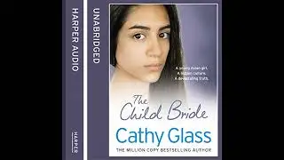 Child Bride by Cathy Glass | Free Audiobook
