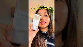 How to Use The Ordinary Azelaic Acid For Maximum Use? #shorts