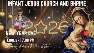 Solemnity of Mary, Mother of God | 🔴 Live | New Year Eve | Infant Jesus Church and Shrine
