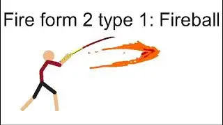 My custom Fire forms: Fire form 1: FIRE Fire form 2 type 1 Fireball