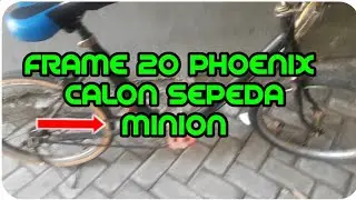 Frame 20 phoenix Calon Sepeda  Minion