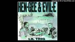 Hen-Gee & Evil-E- Lil Trig- 7'' Mix