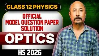 Class 12 Physics ASSEB Model Question Paper Solution | Optics | HS 2026 | Let's Approach