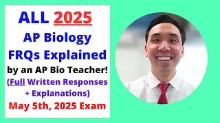 Entire 2025 AP Biology FRQ Exam &ndash; Full Explanations by AP Biology Teacher
