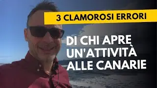 3 errori CLAMOROSI di chi vuole aprire un'attività alle Isole Canarie