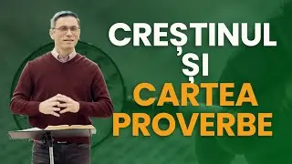 Sam Cucu - Creștinul și CARTEA PROVERBE | PREDICĂ 2024