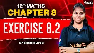 12th Maths | Chapter 8 Exercise 8.2 Explained | Step-by-Step Solutions | Janasruthi Ma'am