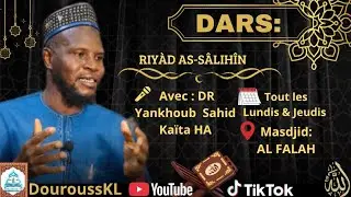 DARS : RIYÀD AS-SÀLIHÎN AVEC DR YANKHOUB KAÏTA HA