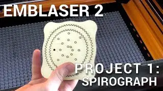 Emblaser 2 // Project 1: Spirograph