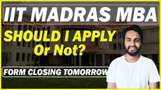 IIT Madras MBA Last Date Tomorrow🚨Cutoff + Selection Process,Fees,Placements Explained