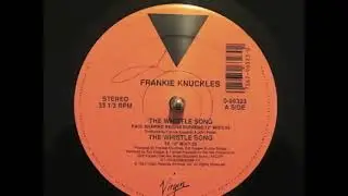 The Whistle Song | Virgin Records 1991 | Frankie Knuckles |
