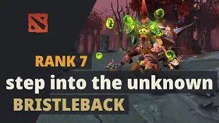 step into the unknown (Rank 7) plays Bristleback Dota 2 Full Game