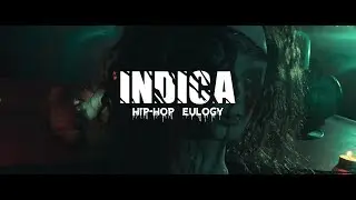 INDICA __ Hip Hop Eulogy ( Official 4K )