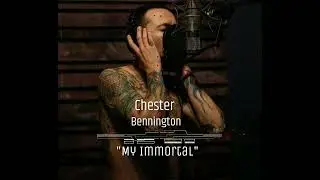 Chester Bennington - My Immortal