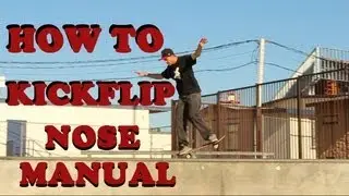 How to Kickflip nose manual - Trick tip
