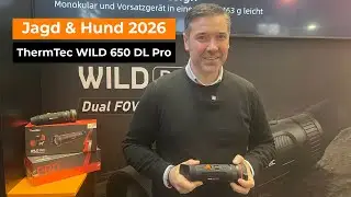 Jagd & Hund 2026: Die ThermTec WILD 650 DL Pro W&auml;rmebildkamera