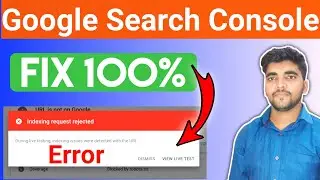 google search console || Error Fix || Not Indexing || google indexing Request rejected.