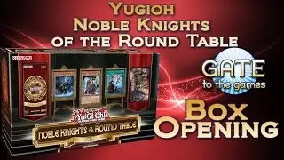 Yugioh Noble Knights of the Round Table Box Opening Unboxing