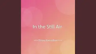 In the Still Air