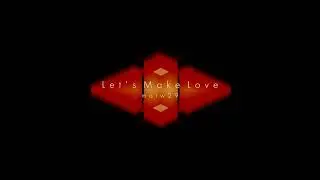 Let's make Love  #music #new #dj 