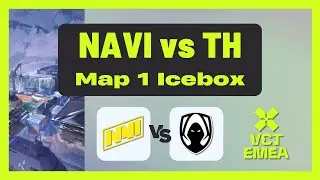 VCT EMEA Stage 2 Playoffs | NAVI vs TH | Map 1 Icebox