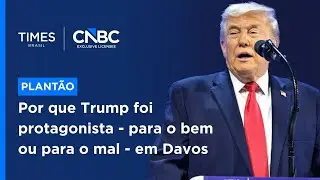 Trump em Davos: o embate entre o presidente dos EUA e o Fórum Econômico Mundial