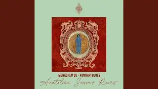 Kumkapi Blues (Anatolian Sessions Remix)