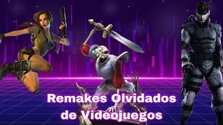 8 Remakes Olvidados de Videojuegos