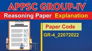 APPSC GROUP - IV_ Prelims Paper _22-07-2022 Reasoning paper Explanation
