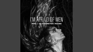 I'm Afraid of Men (Remix)