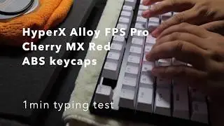 1min Typing Test:  HyperX Alloy FPS Pro w: Cherry MX Red