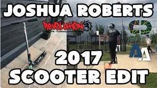 Joshua Roberts 2017 Scooter Edit! Cyclo Park, Revolution & Corby Skatepark!