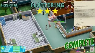 Two Point Hospital Gameplay &ndash; Flottering Completed 3-Star | [PC] No commentary