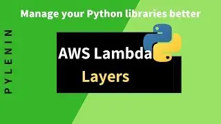 AWS Lambda Layers Tutorial | Managing Python libraries in a better way