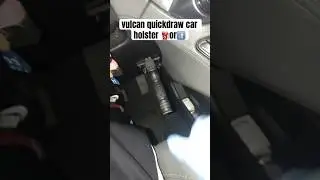 Vulcan Quickdraw Car Holster 🔥