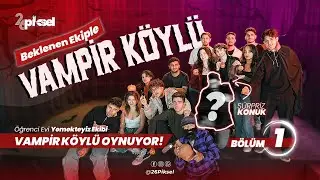 VAMPİR K&Ouml;YL&Uuml; (YEMEKTEYİZ EKİBİ İLE)