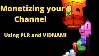 Monetizing your Youtube Channel | Using PLR and VIDNAMI [Content Samurai]