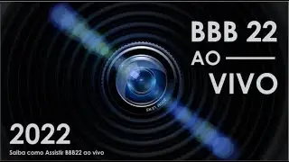 BBB22 AO VIVO AGORA 24 HORAS ONLINE