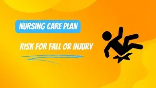 Nursing Care Plan#2:  Risk for fall OR Injury