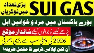 Sui Gas Jobs  2026 | Latest Govt Jobs Pakistan 2026 | Online Apply