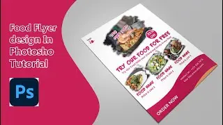 design simple food flyer in phtoshop | flyer design tutorial