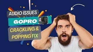 Gopro Audio - How to fix the Crackle & Pop | SIMPLE FIX | GOPRO HERO 9,10,11,12 #gopro