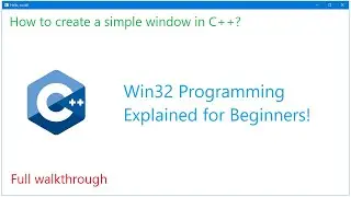 C++ Tutorial: How to create a simple window? | Win32 for beginners (like me)