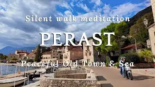 4k Meditative Walk in Perast, Montenegro 🌞 | Peaceful Old Town & Sea Ambience