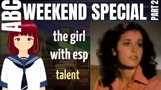 Специальный выпуск ABC Weekend Special | Девушка с экстрасенсорными способностями (1979) Часть 2