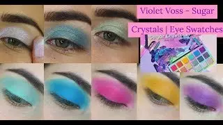 VIOLET VOSS SUGAR CRYSTALS EYE SWATCHES | OMG RAINBOW PALETTE!