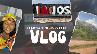 TRAVEL VLOG: I went on leave and traveled to NASARAWA & JOS by road || PART 1
