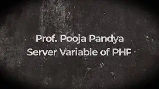 PHP/Server Variable of PHP/By Prof. POOJA PANDYA